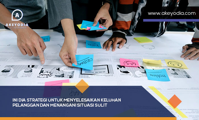 Ini Dia Strategi untuk Menyelesaikan Keluhan Pelanggan dan Menangani Situasi Sulit