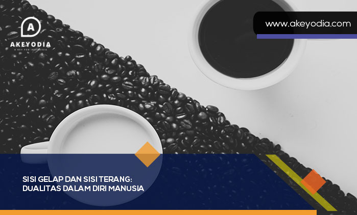 Sisi Gelap dan Sisi Terang Manusia