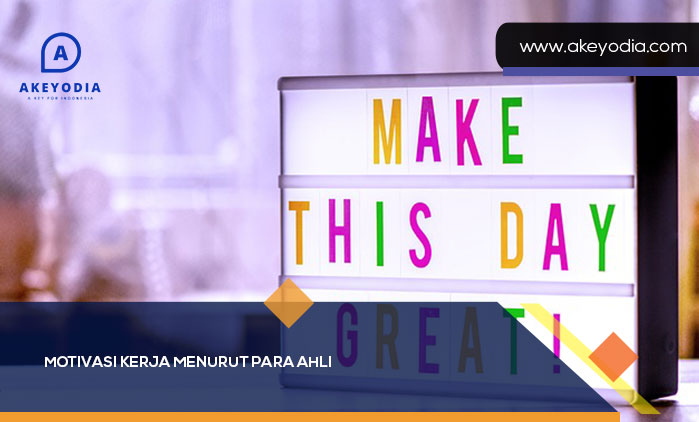 Motivasi Kerja Menurut Para Ahli