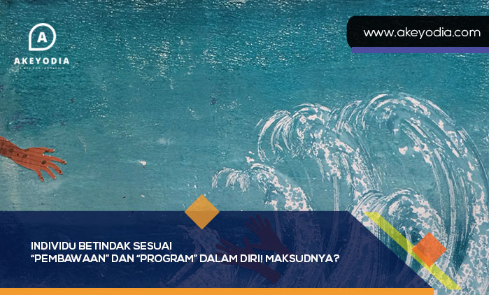 Pembawaan dan Program dalam Diri