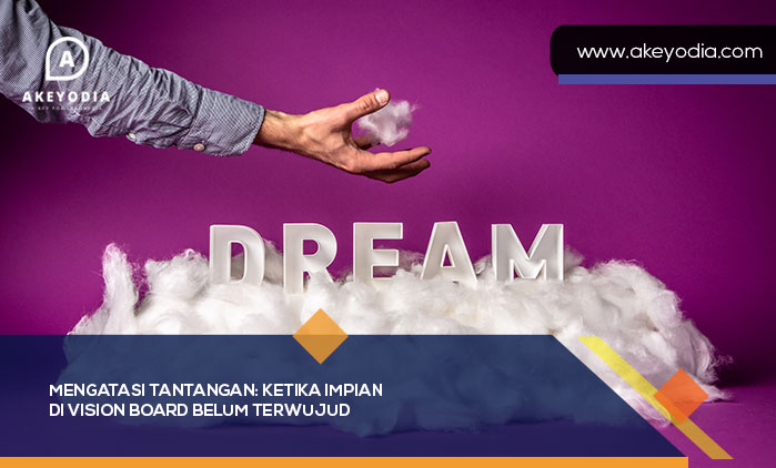 Ketika Impian di Vision Board Belum Terwujud