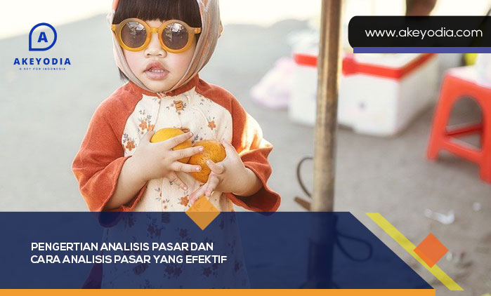 Pengertian Analisis Pasar dan Cara Analisis Pasar yang Efektif