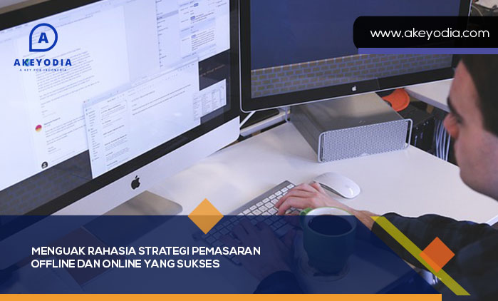 Strategi Pemasaran Offline dan Online yang Sukses