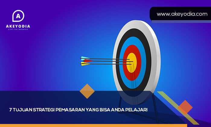 7 Tujuan Strategi Pemasaran yang bisa Anda Pelajari