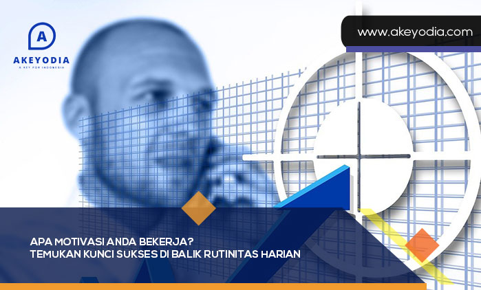 Apa motivasi Anda Bekerja