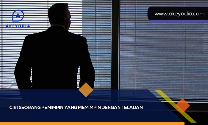 Ciri Seorang Pemimpin yang Baik dan Memimpin dengan Teladan