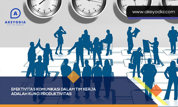 Efektivitas Komunikasi dalam Tim Kerja Kunci Produktivitas