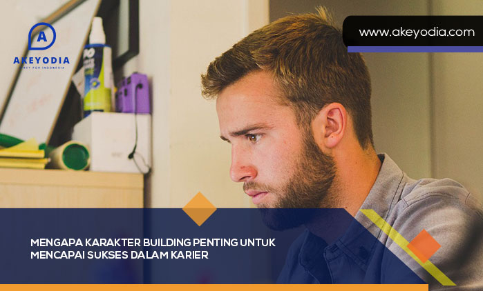 Mengapa Karakter Building Penting untuk Mencapai Sukses dalam Karier
