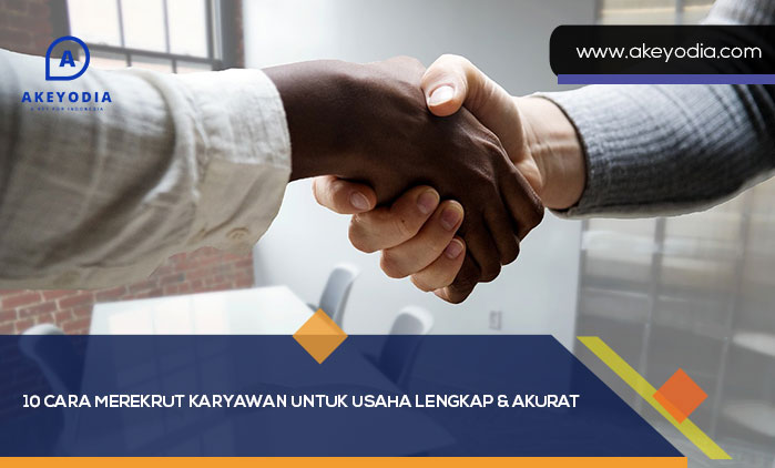 Cara Merekrut Karyawan Untuk Usaha