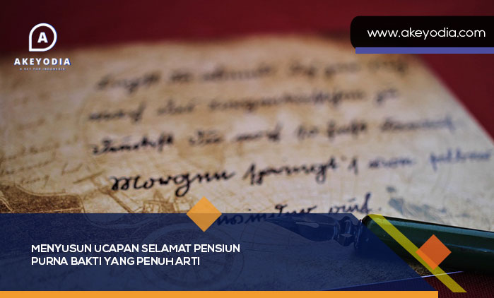 Menyusun Ucapan Selamat Pensiun Purna Bakti yang Penuh Arti