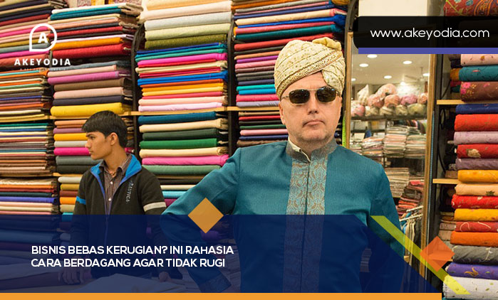 Cara Berdagang Agar Tidak Rugi