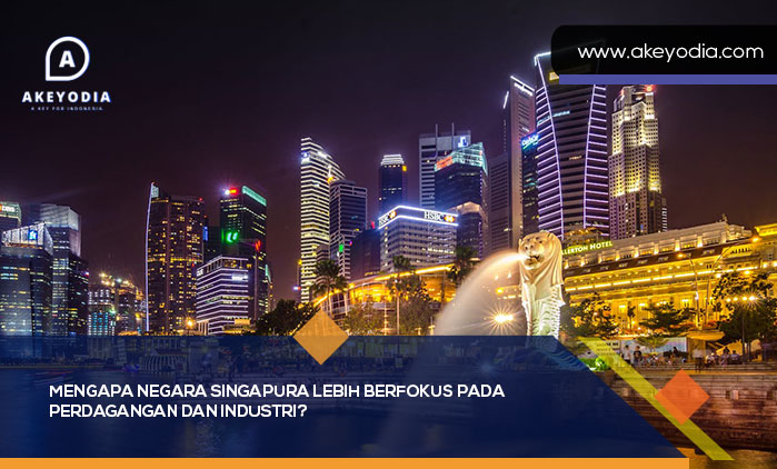 Negara Singapura Lebih Berfokus Pada Perdagangan