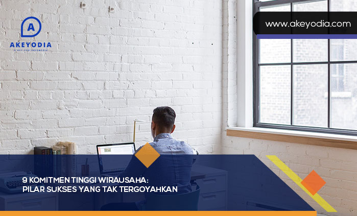 Komitmen Tinggi Wirausaha