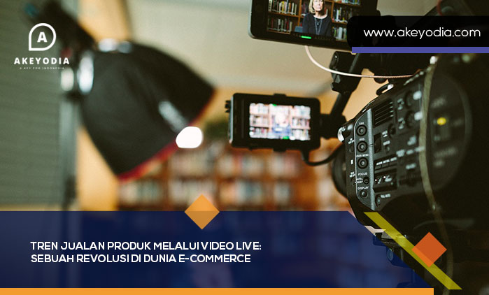 tren Jualan Produk Melalui Video Live