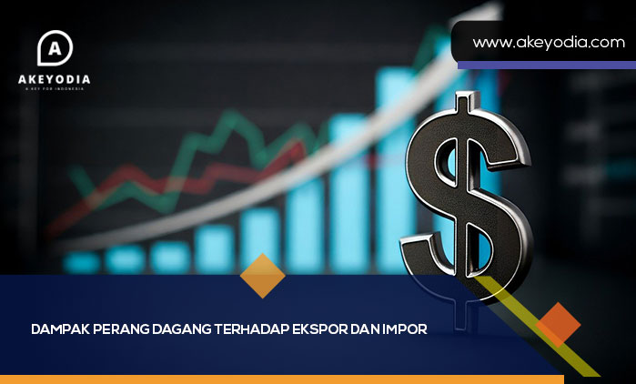 Dampak Perang Dagang Terhadap Ekspor dan Impor
