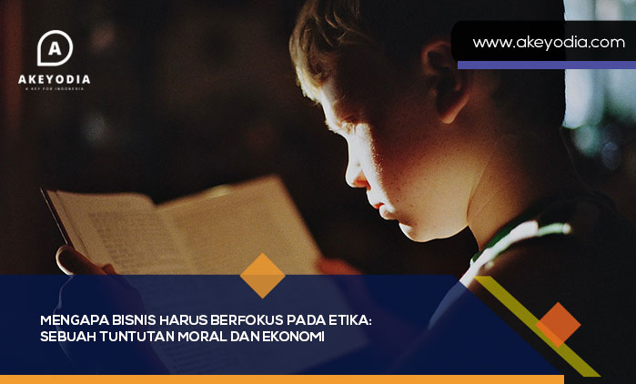 Mengapa Bisnis Harus Berfokus Pada Etika