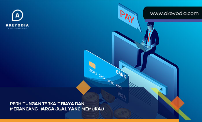 Perhitungan Terkait Biaya dan Merancang Harga Jual yang Memukau