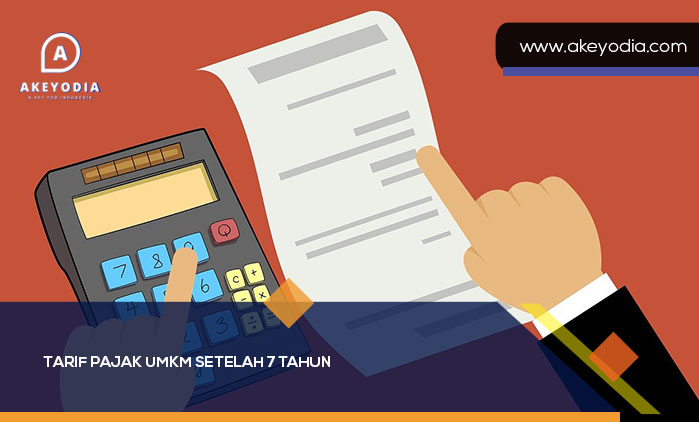 Tarif Pajak UMKM Setelah 7 Tahun