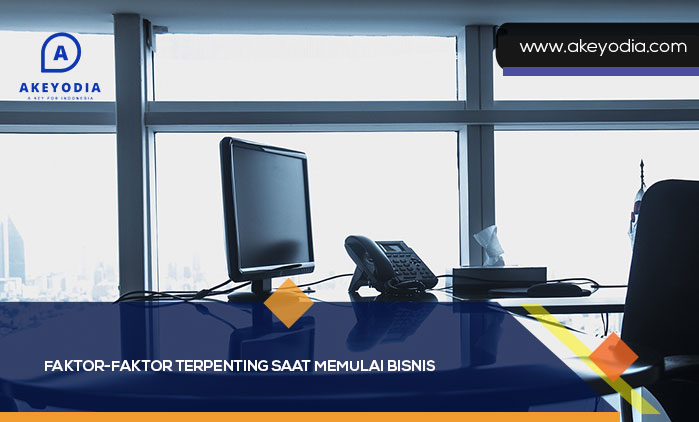 Faktor Terpenting Saat Memulai Bisnis
