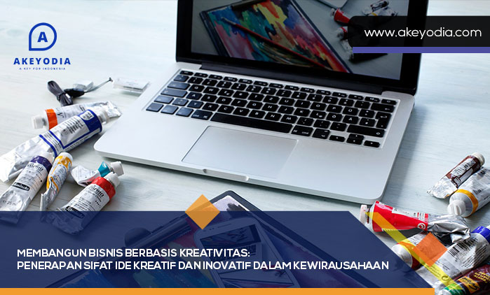 Penerapan Sifat Ide Kreatif dan Inovatif dalam Kewirausahaan