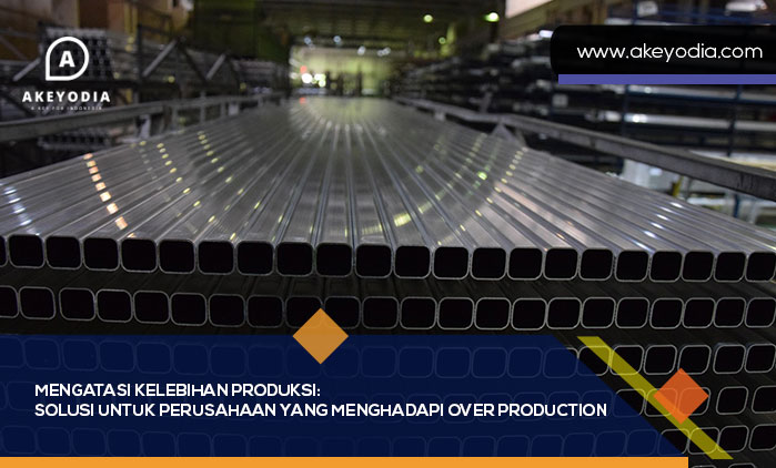 Mengatasi Kelebihan Produksi Perusahaan