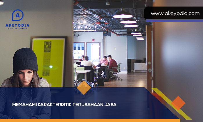 Memahami Karakteristik Perusahaan Jasa