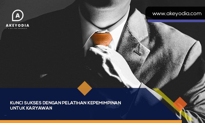 Kunci Sukses dengan Pelatihan Kepemimpinan untuk Karyawan