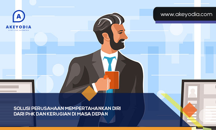 Solusi Perusahaan Mempertahankan Diri dari PHK