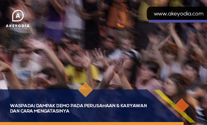 Dampak Demo pada Perusahaan dan Karyawan