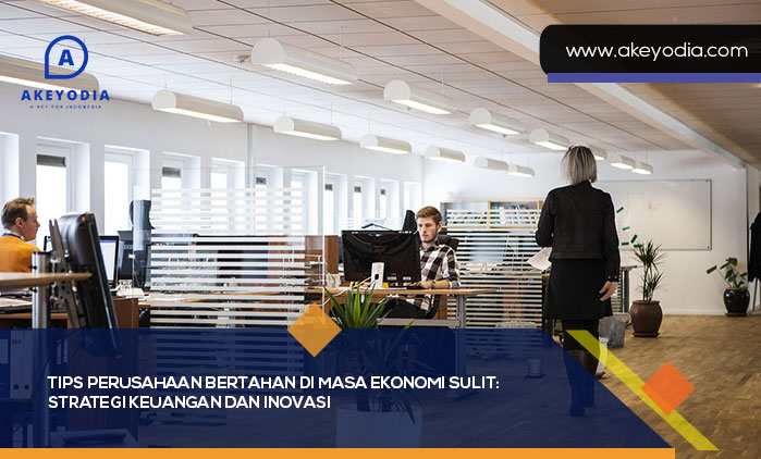 ips Perusahaan Bertahan di Masa Ekonomi Sulit